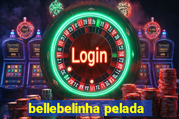 bellebelinha pelada